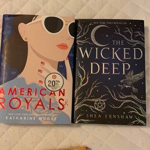 Books - American Royals by Katharine McGee & The Wicked Deep by Shea Ernshaw
